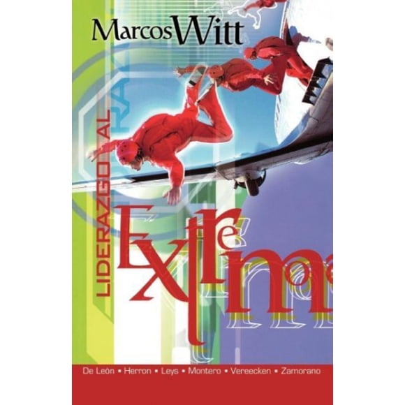 LIDERAZGO AL EXTREMO   (EXTREME LEADERSHIP) [Spanish]