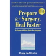 Prepare for Surgery, Heal Faster with Relaxation and Quick Start CD: A Guide of Mind-Body Techniques [Paperback - Used]