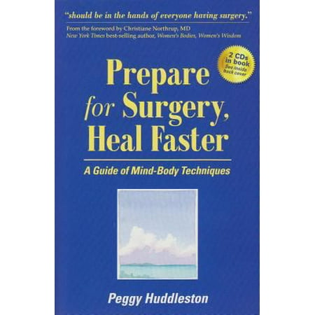 Prepare for Surgery, Heal Faster with Relaxation and Quick Start CD: A Guide of Mind-Body Techniques [Paperback - Used]