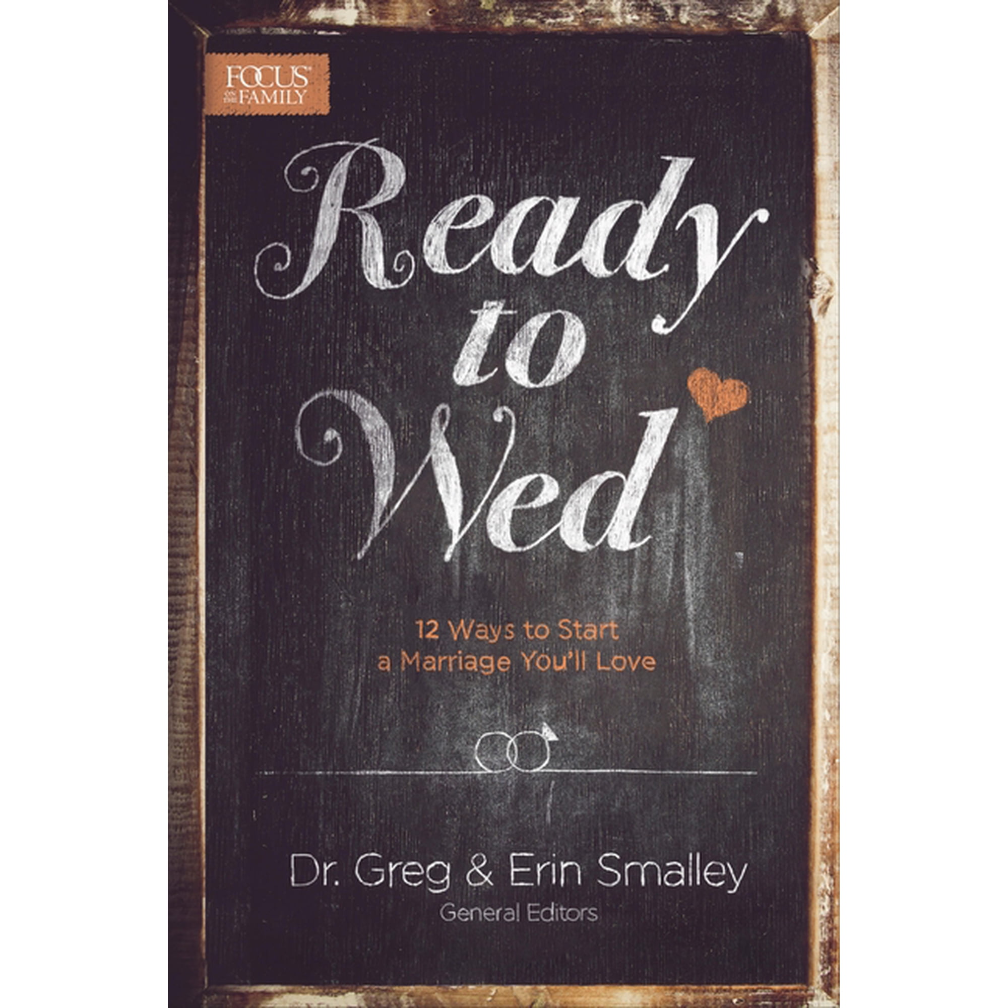Ready to Wed : 12 Ways to Start a Marriage You'll Love (Paperback)