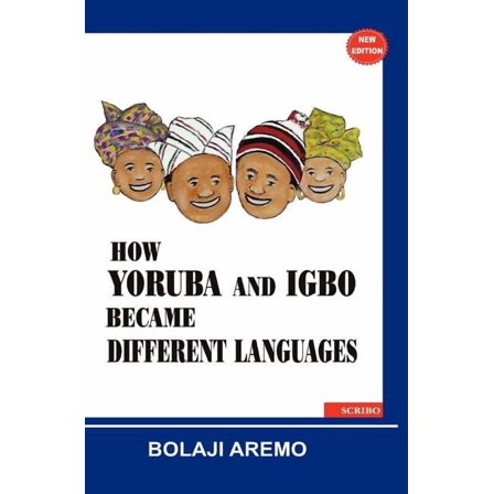 How Yoruba and Igbo Became Different Languages, (Paperback)