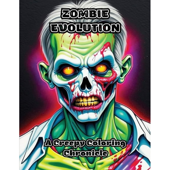 Zombie Evolution: A Creepy Coloring Chronicle, (Paperback)