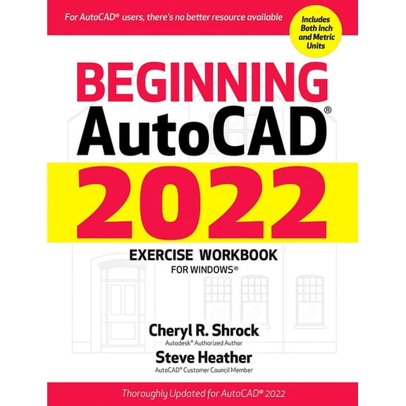 Beginning Autocad(r) 2022 Exercise Workbook: For Windows(r), (Paperback)