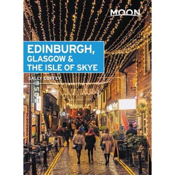 Pre-Owned Moon Edinburgh, Glasgow & the Isle of Skye (Paperback) 1640490159 9781640490154