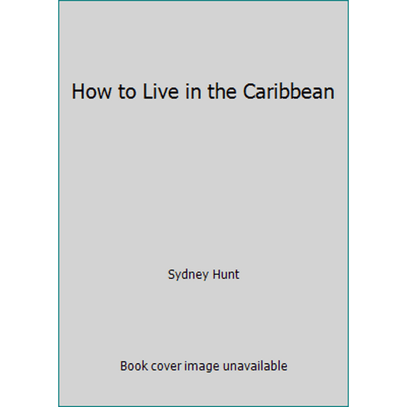 Pre-Owned How to Live in the Caribbean (Paperback) 0333510151 9780333510155