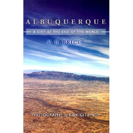 Albuquerque : A City at the End of the World