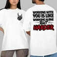 thumbnail image 3 of Funny Work T-Shirt for Men and Women – 'Working With You Is Like Working Alone but Harder' – 2-Sided Graphic Tee, Casual Workwear Top, 3 of 7