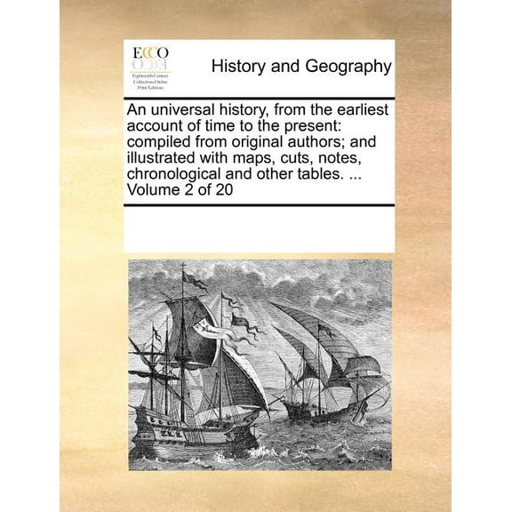 An universal history, from the earliest account of time to the present (Paperback)
