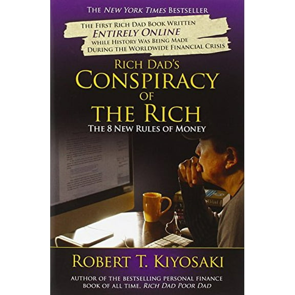 Pre-Owned Rich Dad's Conspiracy of the Rich: The 8 New Rules of Money (Paperback) 0446559806 9780446559805