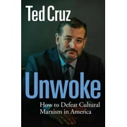 Unwoke : How to Defeat Cultural Marxism in America (Hardcover)
