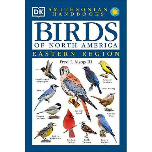 Pre-Owned: Smithsonian Handbooks: Birds of North America -- Eastern Region (Smithsonian Handbooks) (DK Smithsonian Handbook) (Paperback, 9780789471567, 0789471566)
