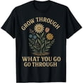 thumbnail image 2 of 100% Cotton Unisex Grow Through What You Go Through Floral Mental Wellness Tee T-Shirt, 2 of 5