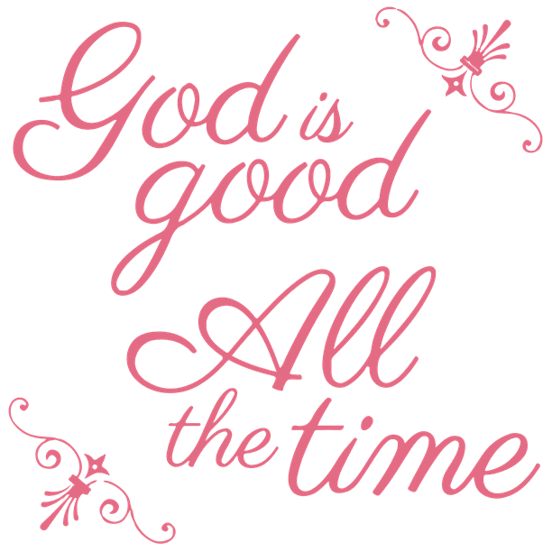 God Is Good All The Time Vinyl Decal Sticker Quote Small Soft Pink Walmart Com Walmart Com