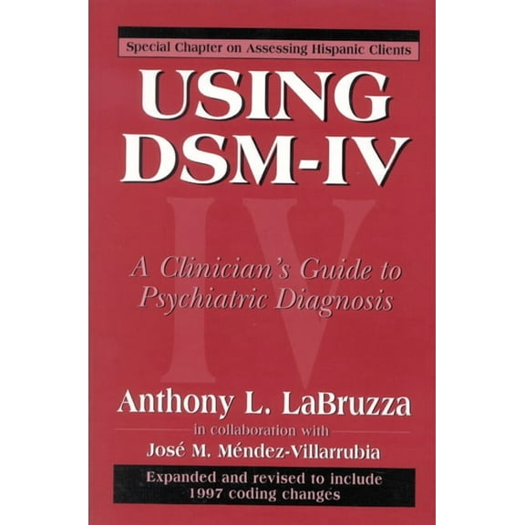 Using Dsm-IV: A Clinician's Guide to Psychiatric Diagnosis, (Paperback)