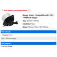 thumbnail image 2 of Blower Motor - Compatible with 1983 - 1994 Ford Ranger 1984 1985 1986 1987 1988 1989 1990 1991 1992 1993, 2 of 2