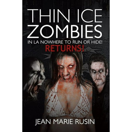 Thin Ice Zombies in La Nowhere to Run or Hide! - eBook