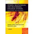 thumbnail image 2 of Spoken, Multilingual and Multimodal Dialogue Systems: Development and Assessment, 2 of 2