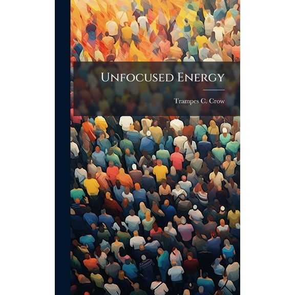Unfocused Energy, (Hardcover)