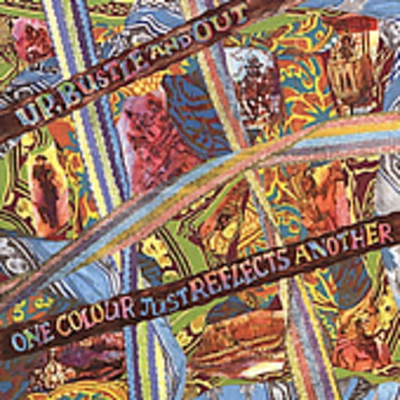 Up, Bustle and Out - One Clour Just Reflects Another - Electronica - CD