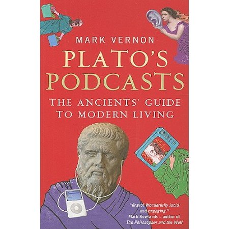 Plato's Podcasts : The Ancients' Guide to Modern (Best Way To Get Podcasts On Android)