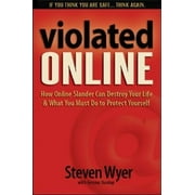 Angle View: Violated Online : How Online Slander Can Destroy Your Life and What You Must Do to Protect Yourself, Used [Paperback]