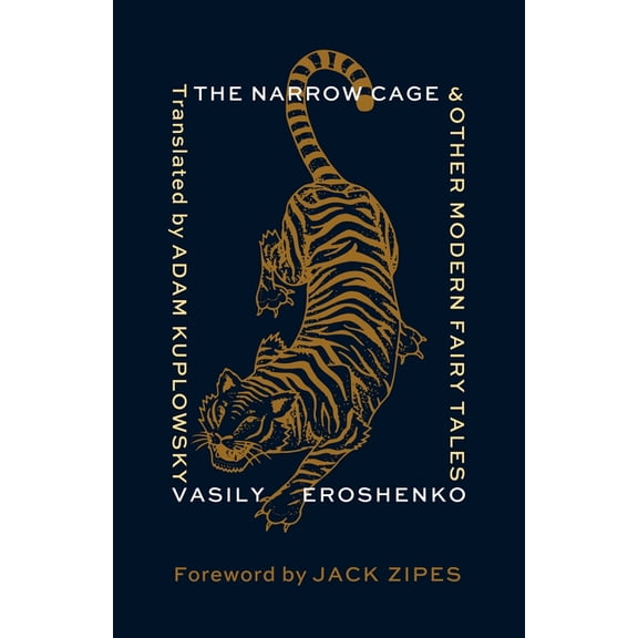 Weatherhead Books on Asia The Narrow Cage and Other Modern Fairy Tales, (Hardcover)