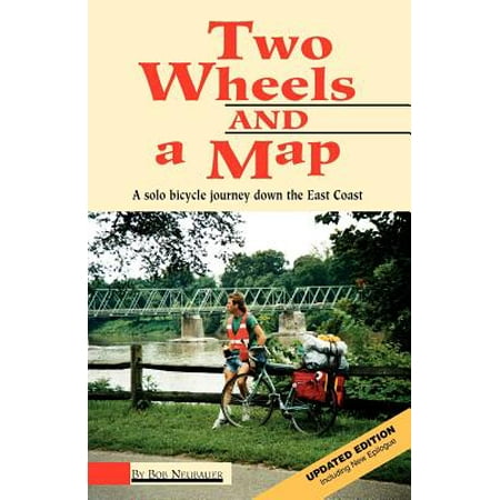 Two Wheels and a Map : A Solo Bicycle Journey Down the East (Best Hikes On The East Coast)