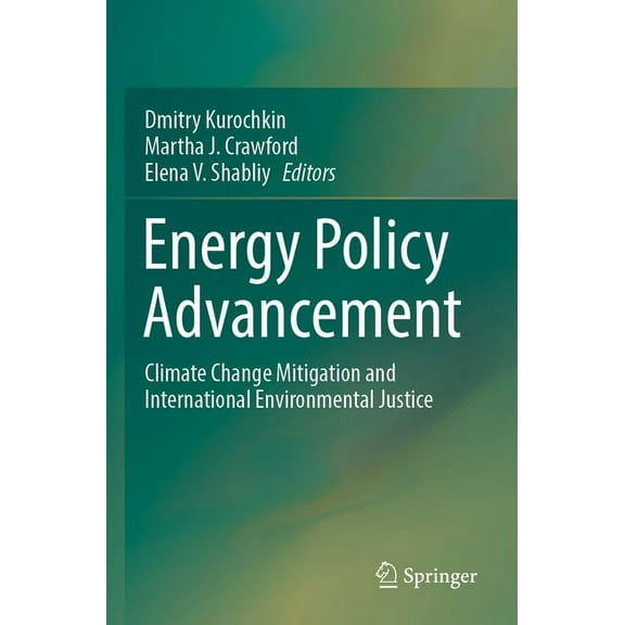 Energy Policy Advancement: Climate Change Mitigation and International Environmental Justice, (Paperback)