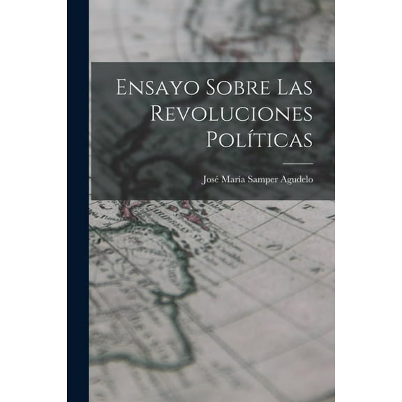 Ensayo Sobre las Revoluciones PolÃticas (Paperback)