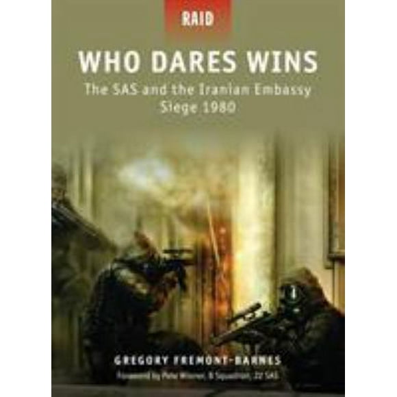 Pre-Owned Who Dares Wins : The SAS and the Iranian Embassy Siege 1980 (Paperback) 9781846033957