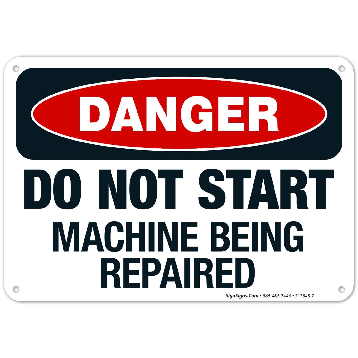 Do Not Start Machine Being Repaired Sign, OSHA Danger Sign, 10x7 ...