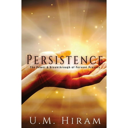 Merry Hearts Inspirational Series (Book Persistence: The Power & Breakthrough of Fervent Prayers, (Paperback)