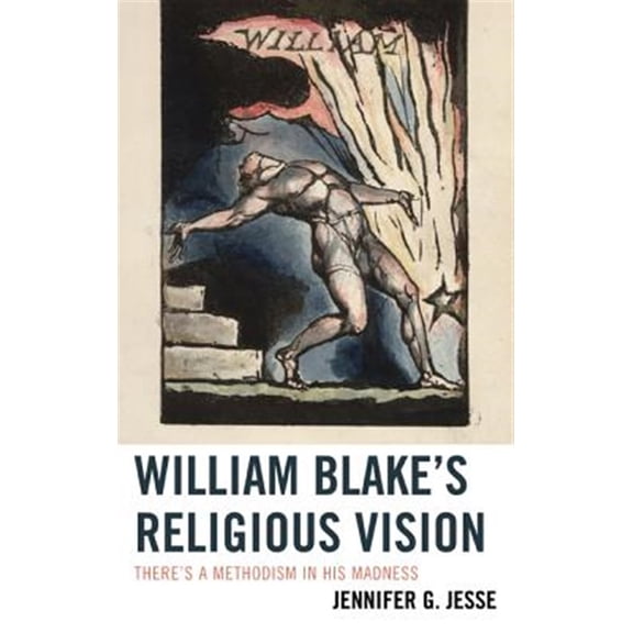 Pre-Owned William Blake's Religious Vision: There's a Methodism in His Madness, (Hardcover)
