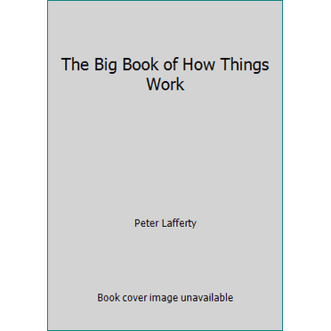 Pre-Owned The Big Book of How Things Work (Hardcover) 083170859X 9780831708597