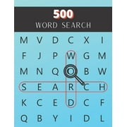 Word Search 500 : Funny Crossword Puzzle Books For Adults - Word Scramble Books For Adults - Circle A Word Puzzle Books - Word Searches Puzzle Books For Adults - Large Text Word Search - Word Finder Puzzle ( Word Search Books Difficult ) (Paperback)