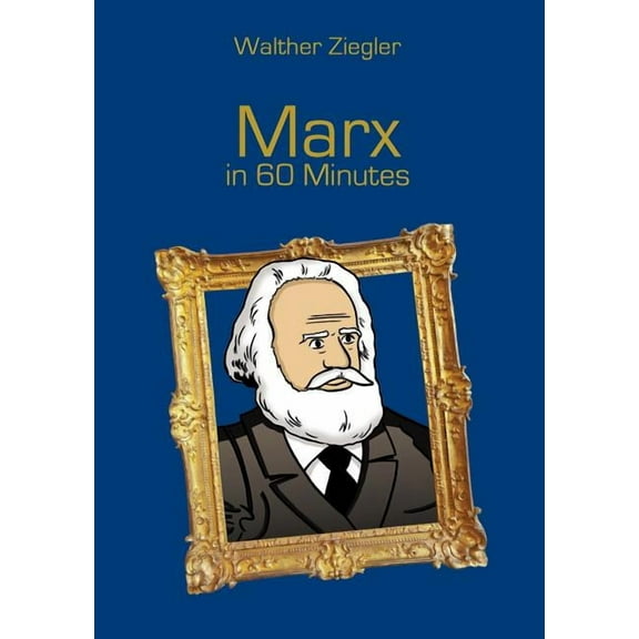 Marx in 60 Minutes: Great Thinkers in 60 Minutes, (Paperback)