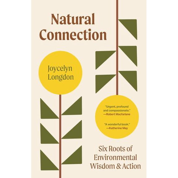 Natural Connection: Six Roots of Environmental Wisdom and Action