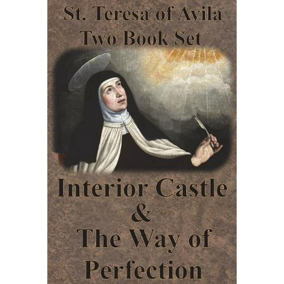 St. Teresa of Avila Two Book Set - Interior Castle and The W