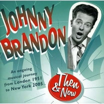 Johnny Brandon - Then & Now - Rock N' Roll Oldies - CD