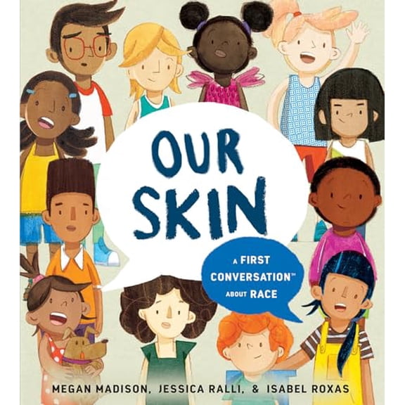 Pre-Owned Our Skin: A First Conversation about Race (Hardcover) 0593519396 9780593519394