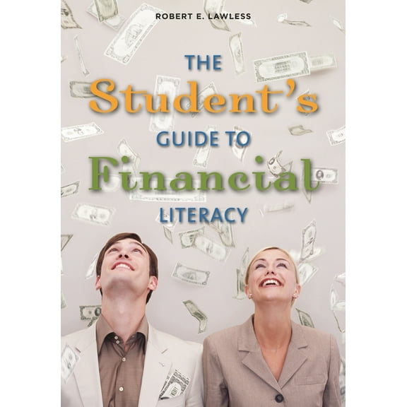 The Student's Guide to Financial Literacy, (Hardcover)