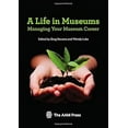 thumbnail image 2 of Life in Museums: Managing Your Museum Career, (Paperback), 2 of 3