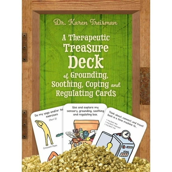 A Therapeutic Treasure Deck of Grounding, Soothing, Coping and Regulating Cards