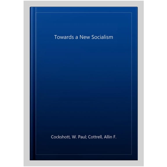 Towards a New Socialism