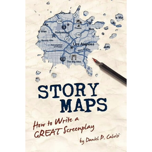 Story Maps: How to Write a GREAT Screenplay, (Paperback)