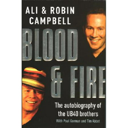 Blood and Fire : The Autobiography of the UB40