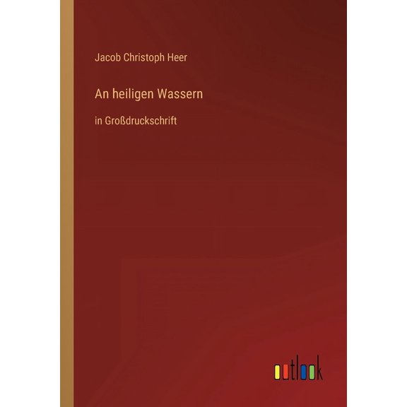 An heiligen Wassern : in Großdruckschrift (Paperback)