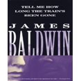 thumbnail image 1 of Tell Me How Long the Trains Been Gone By Baldwin, James, 1 of 2