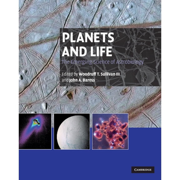 Planets and Life: The Emerging Science of Astrobiology, (Hardcover)