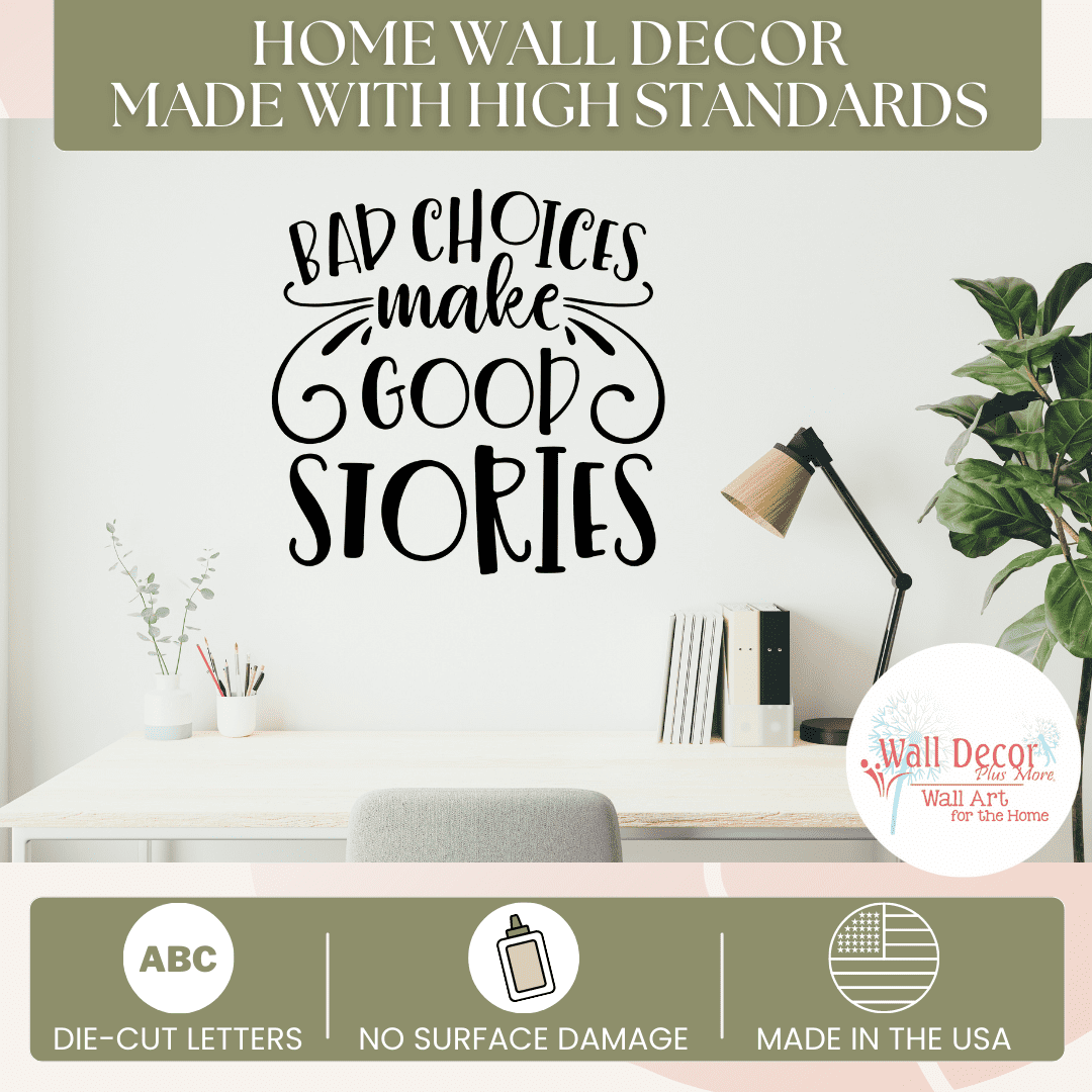 Quotes Wall Art Bad Choices Good Stories Decal - Motivational Funny Wall Decor Sticker - Inspirational Vinyl Lettering Decorative Words 18 x18- Inch Teal